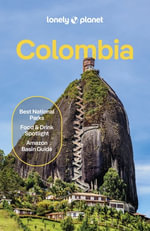 Colombia : Lonely Planet Travel Guide : 11th Edition - Alex Egerton
