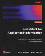Redis Stack for Application Modernization : Build real-time multi-model applications at any scale with Redis - Luigi Fugaro