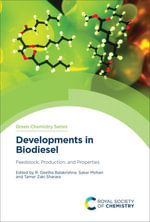 Developments in Biodiesel : Feedstock, Production, and Properties - R Geetha Balakrishna