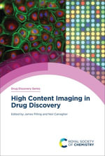 High Content Imaging in Drug Discovery : Drug Discovery Series : Book 86 - James Pilling