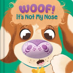 It's Not My Nose : Woof! - Igloo