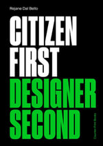 Citizen First, Designer Second - Rejane Dal Bello