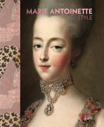 Marie Antoinette Style (The Official V &A Exhibition Book) - Sarah Grant