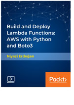 Build and Deploy Lambda Functions : AWS with Python and Boto3 - Niyazi Erdogan