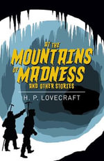 At the Mountains of Madness and Other Stories : Arcturus Classics - H. P. Lovecraft