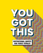 You Got This : Motivational quotes for fierce females - OH! Life