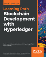 Blockchain Development with Hyperledger : Build decentralized applications with Hyperledger Fabric and Composer - Salman A. Baset