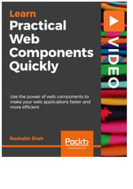 Learn Practical Web Components Quickly - Rushabh Shah
