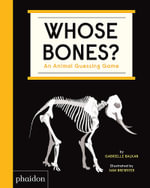 Whose Bones? : Animal Guessing Game - Gabrielle Balkan