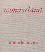 Annie Leibovitz: Wonderland - Annie Leibovitz