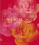 The Rose Book - Phaidon Editors