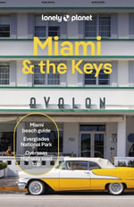 Miami & the Keys : Lonely Planet Travel Guide : 10th Edition - Lonely Planet