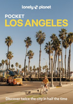 Pocket Los Angeles : Lonely Planet Pocket Travel Guide : 8th Edition - Lonely Planet