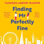 Finding Mr Perfectly Fine : 'I loved it. Utterly charming' Jenny Colgan, the freshest and funniest romcom of 2022 - Tasneem Abdur-Rashid
