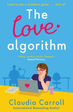 The Love Algorithm : A cosy laugh-out-loud romcom about modern dating - Claudia Carroll