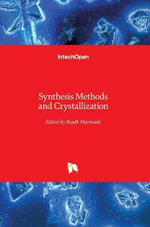 Synthesis Methods and Crystallization - Riadh Marzouki