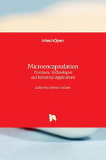 Microencapsulation : Processes, Technologies and Industrial Applications - Fabien Salauen