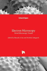 Electron Microscopy : Novel Microscopy Trends - Masashi Arita