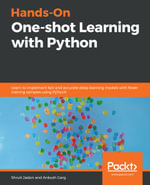 Hands-On One-shot Learning with Python : Learn to implement fast and accurate deep learning models with fewer training samples using PyTorch - Shruti Jadon