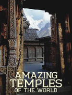 Amazing Temples of the World : Amazing Places [Portrait format] - Michael Kerrigan