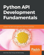 Python API Development Fundamentals : Develop a full-stack web application with Python and Flask - Jack Chan