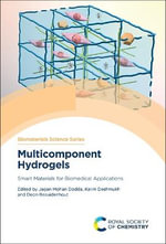 Multicomponent Hydrogels : Smart Materials for Biomedical Applications - Deon  Bezuidenhout