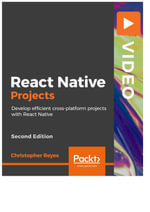 React Native Projects - Second Edition - Christopher Reyes