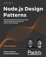 Node.js Design Patterns : Design and implement production-grade Node.js applications using proven patterns and techniques - Luciano Mammino Mario Casciaro