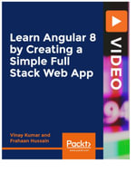 Learn Angular 8 by Creating a Simple Full Stack Web App - Frahaan Hussain