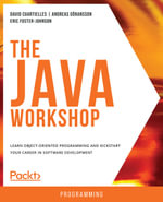 The Java Workshop : A New, Interactive Approach to Learning Java - David Cuartielles