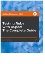 Testing Ruby with RSpec : The Complete Guide - Boris Paskhaver