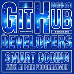 GitHub Copilot For Developers : Smart Coding With AI Pair Programmer - Rob Botwright