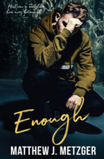 Enough - Matthew J. Metzger
