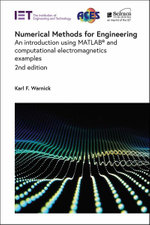 Numerical Methods for Engineering : An introduction using MATLAB® and computational electromagnetics examples - Karl F.  Warnick