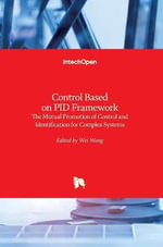 Control Based on PID Framework : The Mutual Promotion of Control and Identification for Complex Systems - Wei Wang