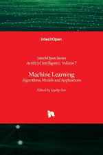 Machine Learning : Algorithms, Models and Applications - Jaydip Sen