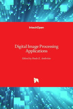 Digital Image Processing Applications - Paulo E. Ambrosio