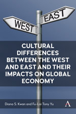 Cultural Differences between the West and East and their Impacts on Global Economy - Diana S. Kwan