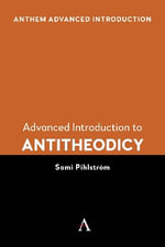 Advanced Introduction to Antitheodicy - Sami Pihlstrm