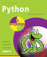 Python in easy steps : In Easy Steps - Mike McGrath