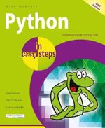 Python in Easy Steps 2/e : Covers Python 3.7 - Mike McGrath