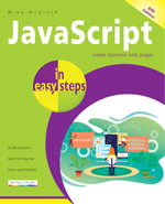 JavaScript in easy steps, 6th edition : In Easy Steps - Mike McGrath