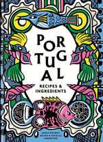Portugal : Authentic recipes and ingredients - Anais Bourny Delon