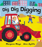 Dig, Dig, Digging : Awesome Engines - Margaret Mayo