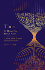 Time : 10 Things You Should Know - Colin Stuart