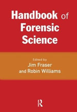 Handbook of Forensic Science - Jim Fraser