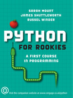 Python for Rookies : A First Course in Programming - Sarah Mount