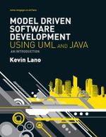 Model-Driven Software Development with UML and Java - Kevin Lano