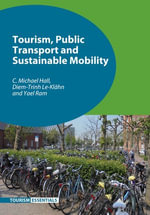 Tourism, Public Transport and Sustainable Mobility : Tourism Essentials : Book 4 - Prof. C. Michael Hall