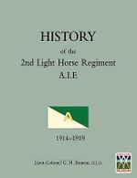 History of the 2nd Light Horse Regiment A.I.F. 1914 - 1919 - Lieut-Colonel G H Bourne